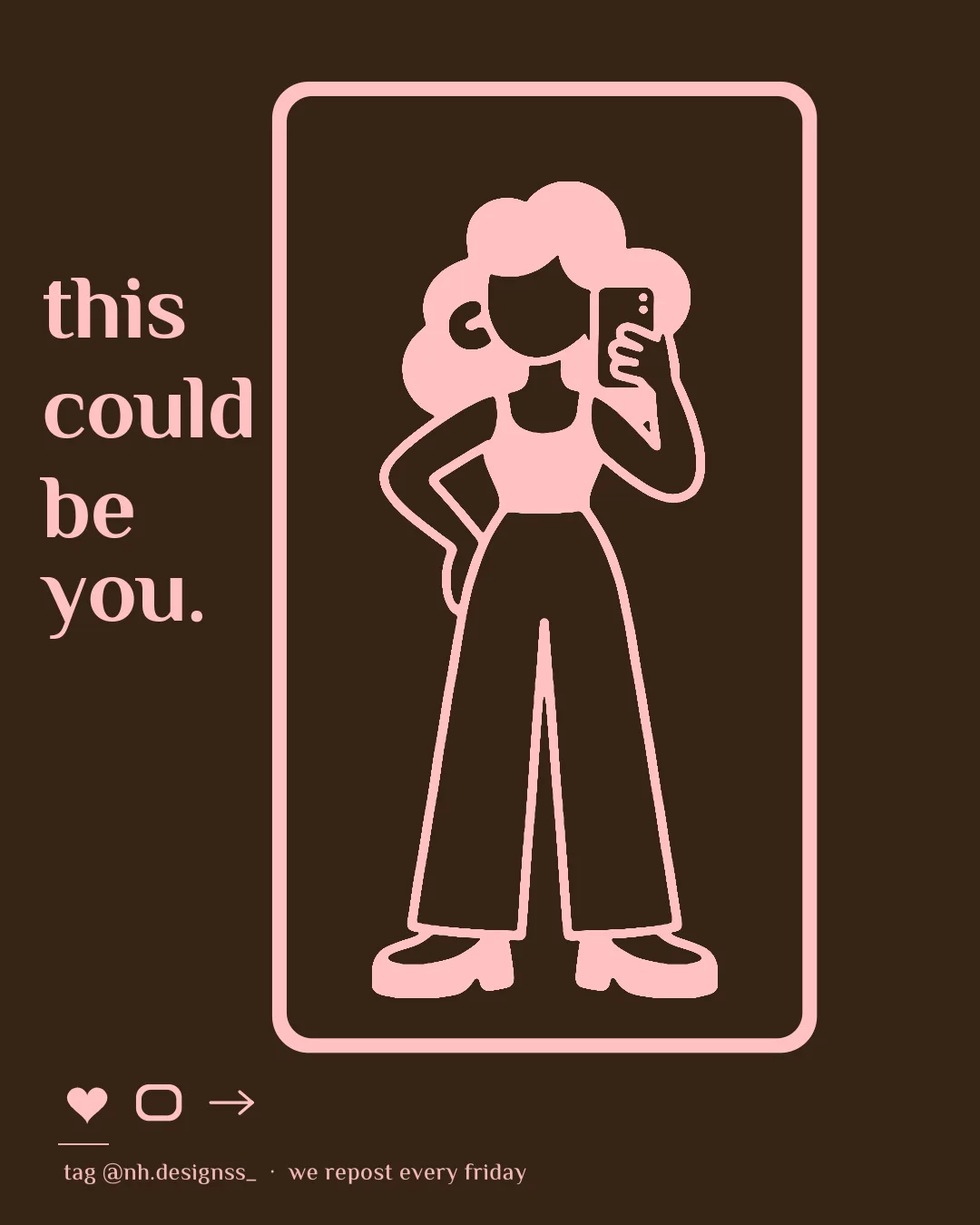 'This could be you.' — a mirror selfie inside a pink-lit frame